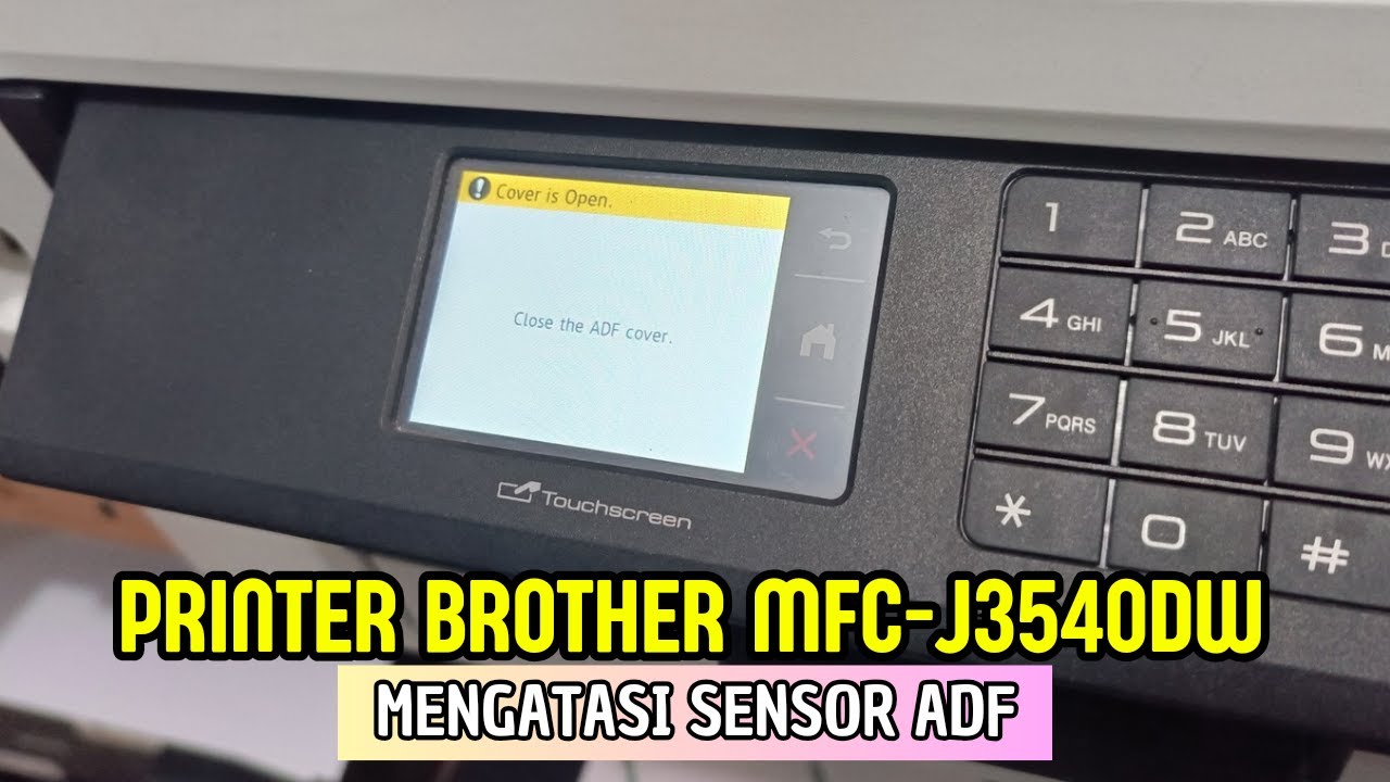 CARA MENGATASI PRINTER BROTHER MFC-J3540DW ERROR ADF