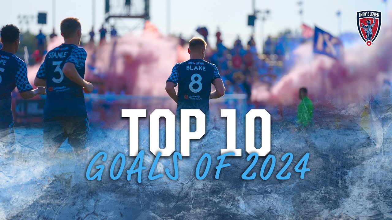 TOP 10 GOALS OF 2024 | Indy Eleven