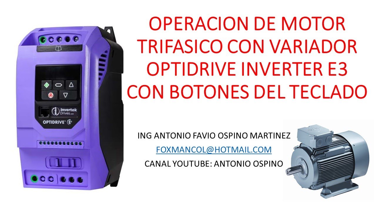 OPERACION DE MOTOR TRIFASICO CON VARIADOR FRECUENCIA OPTIDRIVE E3 Y CONTROL CON BOTONES DE TECLADO