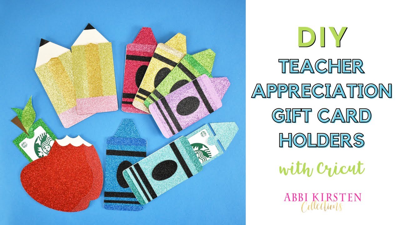 Gift Card Holders With Cricut - Teacher Appreciation Gift Ideas With Cricut