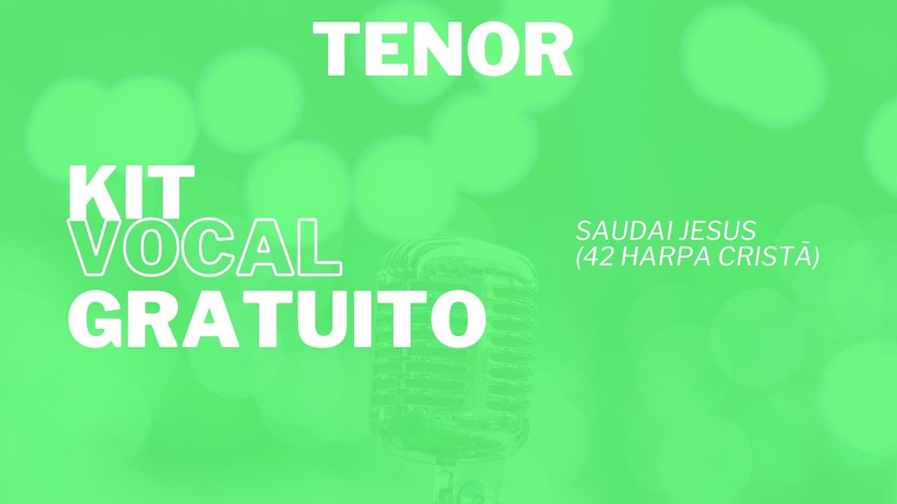 Saudai Jesus (42 da Harpa Cristã) - Tenor