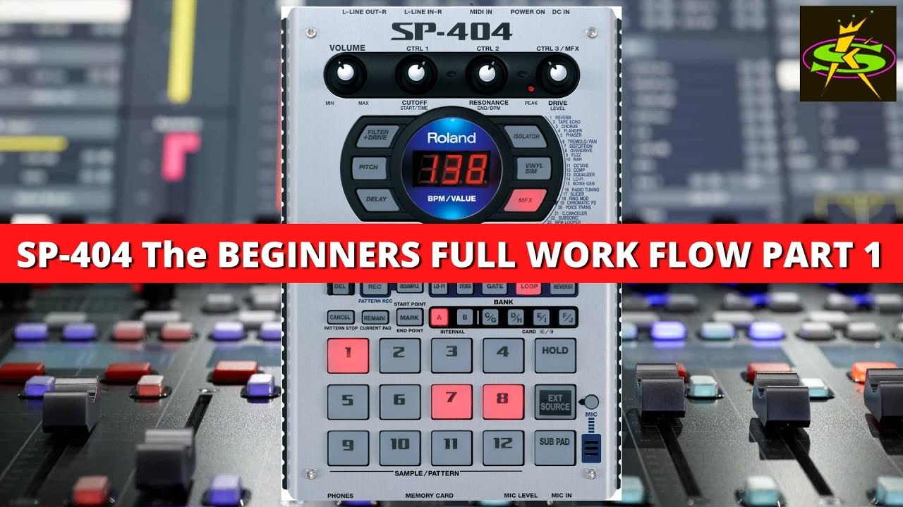 SP404  Full Workflow Guide for Beginners Part 1