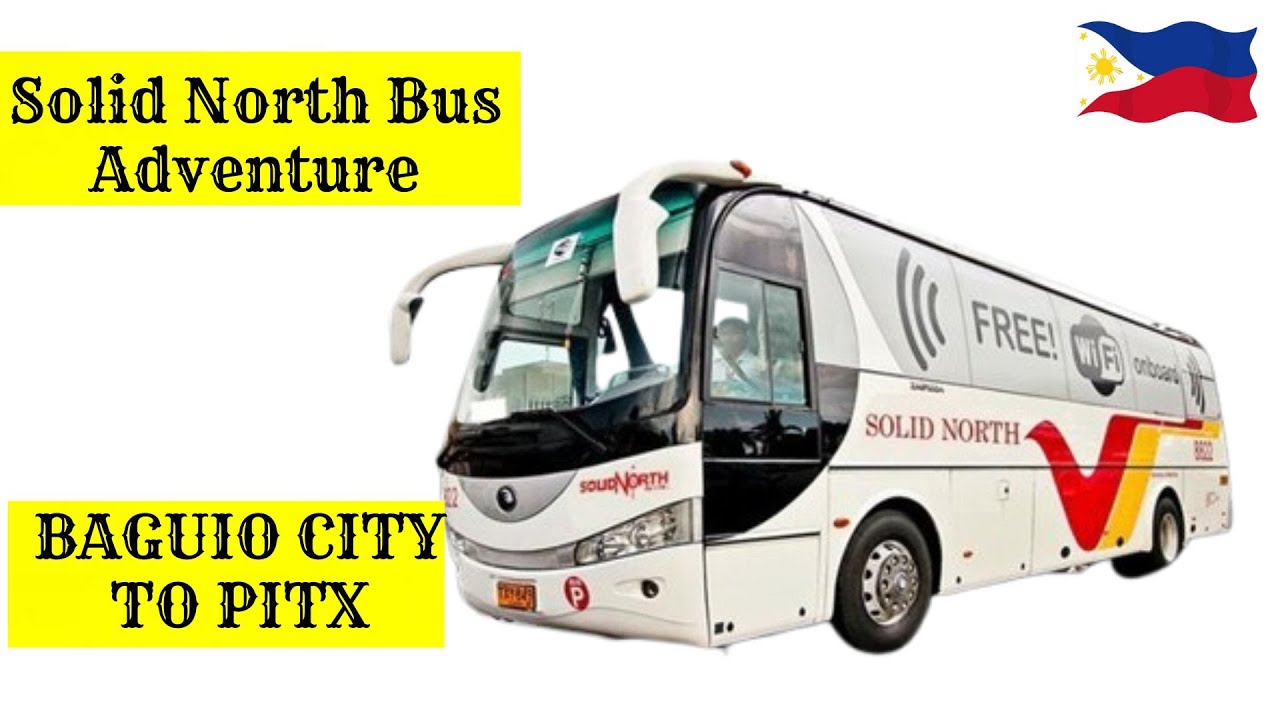Baguio to PITX by Bus | Solid North Full Trip Experience