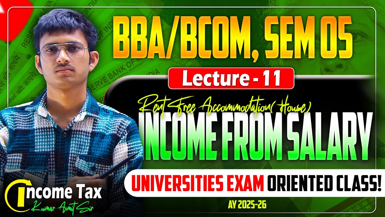 Income From Salary Class 11 | Rent Free Accommodation (House)|Income Tax BCom Prog & Hons AY 2025-26