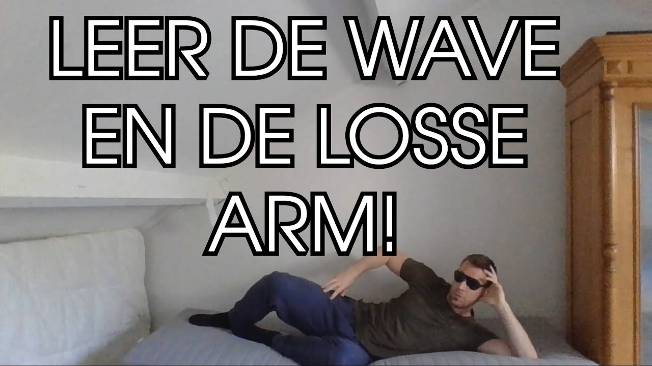 Leer de wave en de loszittende arm van Bart!