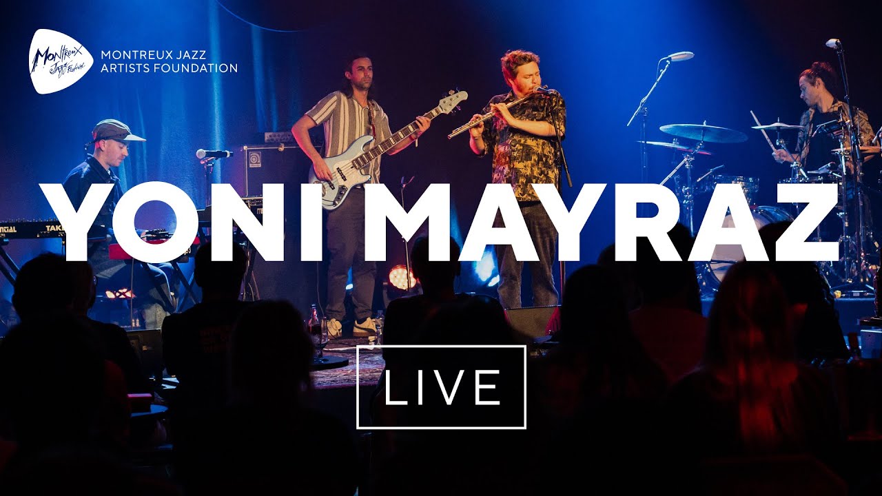 YONI MAYRAZ - Montreux Jazz Festival Residency 2023 | Montreux Jazz Artists Foundation