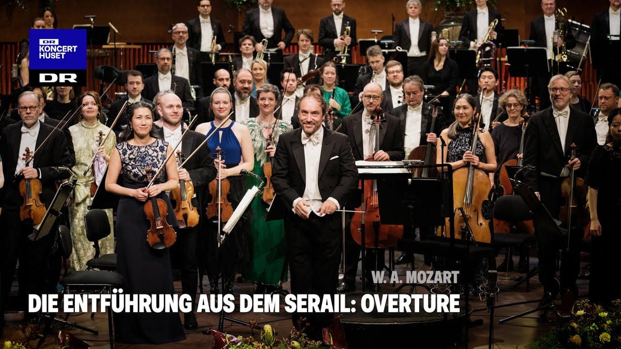 Die Entführung aus dem Serail: Overture // Danish National Symphony Orchestra (Live)