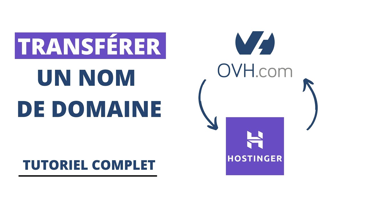 Transférer un nom de domaine entre deux hébergeurs [TUTORIEL PAS A PAS] ▶ Exemple OVH vers Hostinger