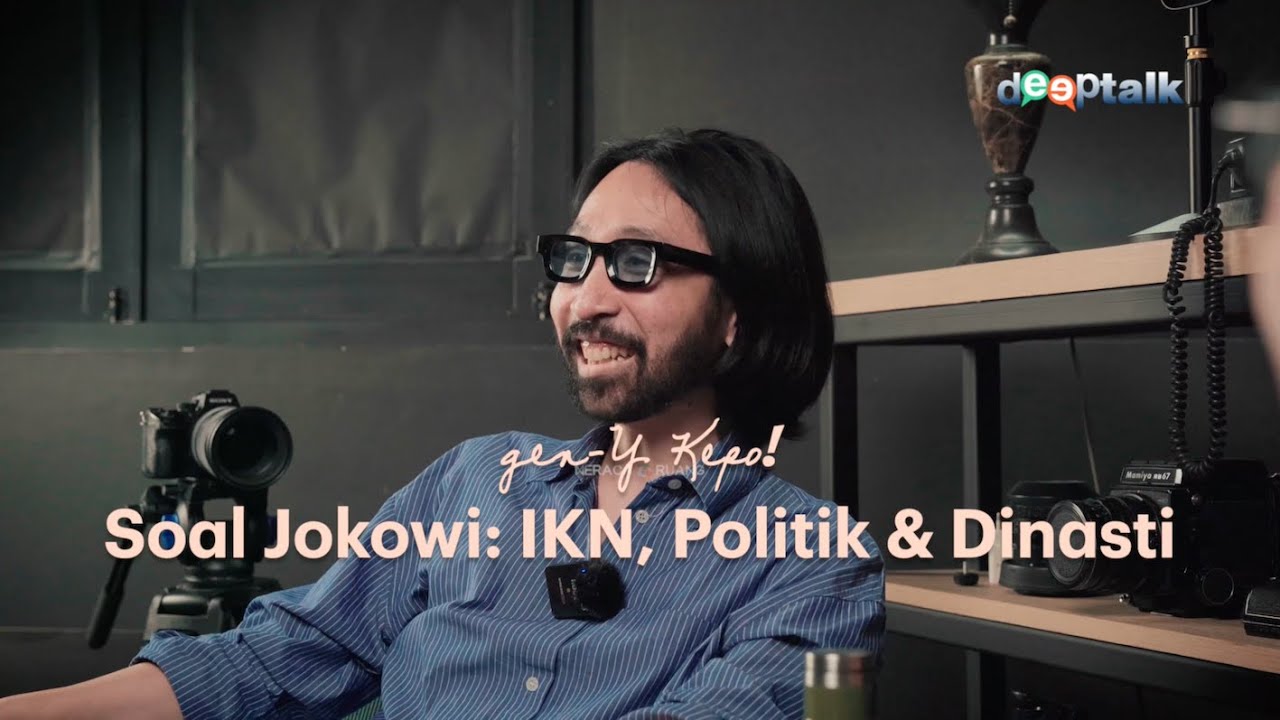 Gen Y Kepo! Soal Jokowi: IKN, Politik, dan Dinasti [Reizza Prasetyo, Digital Industry Entrepreneur}