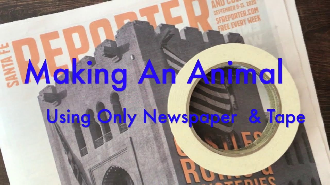 Making An Animal Form Using Only Newspaper & Tape (NO straws)