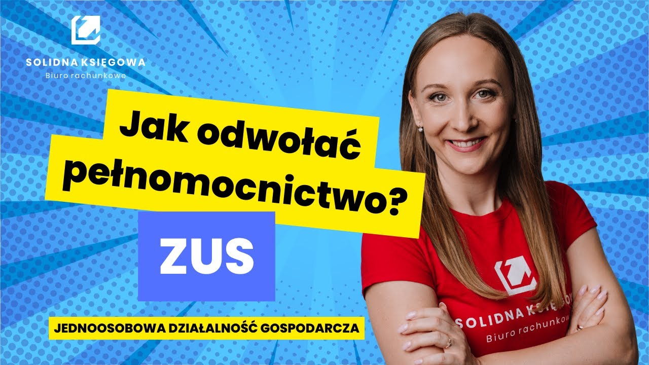 Odwołanie pełnomocnictwa w ZUS - PEL-O jednoosobowa działalność gospodarcza
