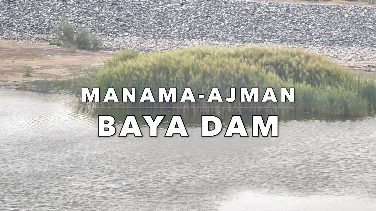 Baya Dam Manama Ajman UAE