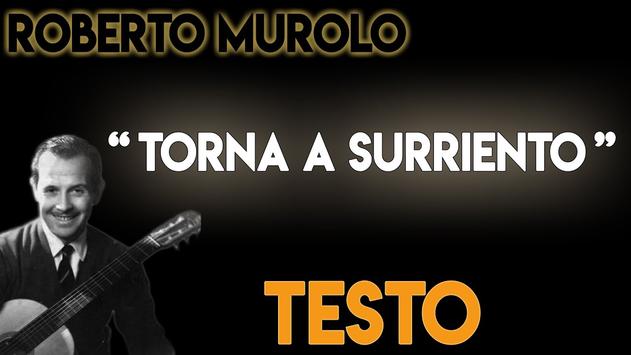 Torna a Surriento TESTO ᴴᴰ (lyrics) - Roberto Murolo
