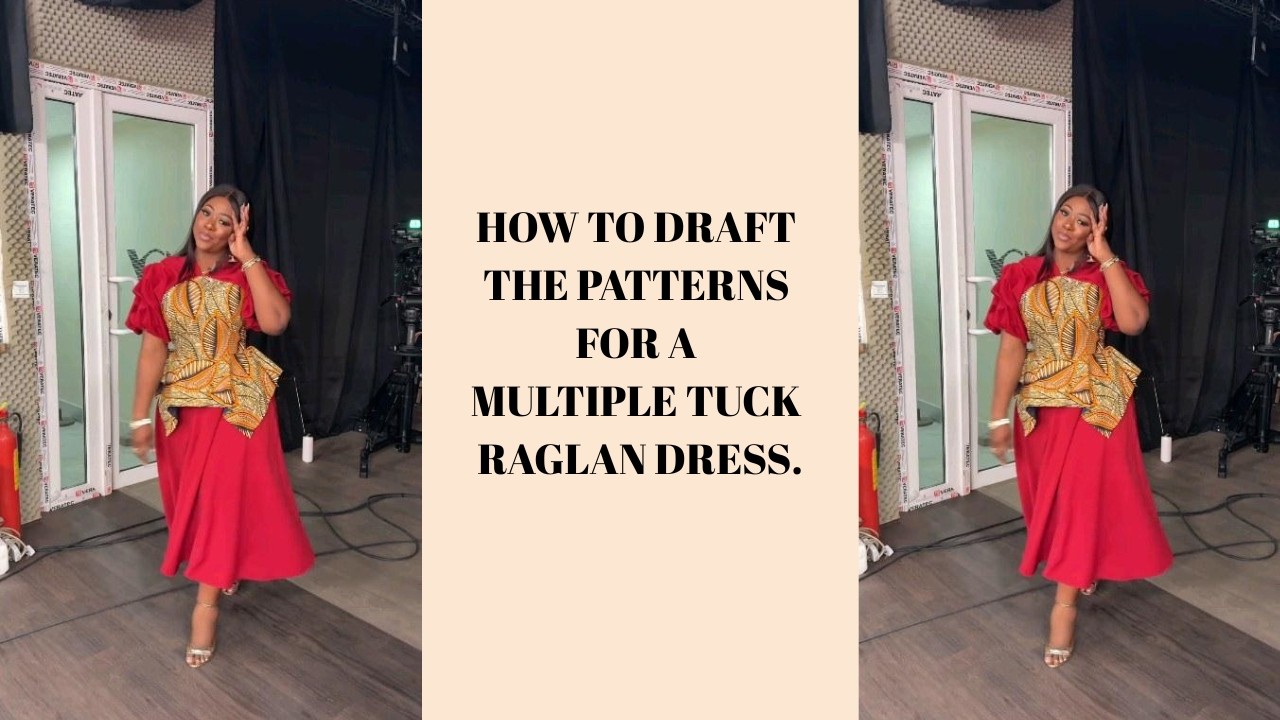 HOW TO DRAFT THE PATTERNS FOR A MULTIPLE TUCK RAGLAN SLEEVE DRESS WITH A HANDKERCHIEF PEPLUM.
