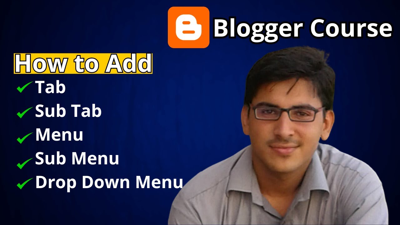 How to Add Tab, Sub Tab, Menu, Sub Menu and Drop Down Menu in Blogger