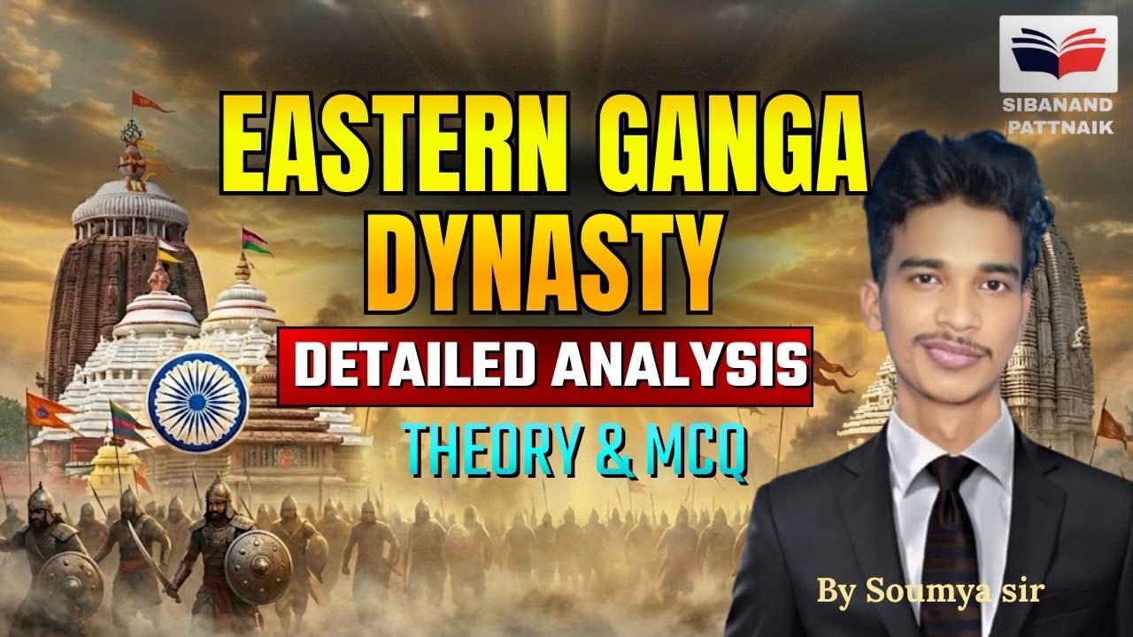 🔥 Eastern Ganga Dynasty Theory + 30+ Burning MCQs | OPSC OSSC OSSSC | Soumya Sir 2026