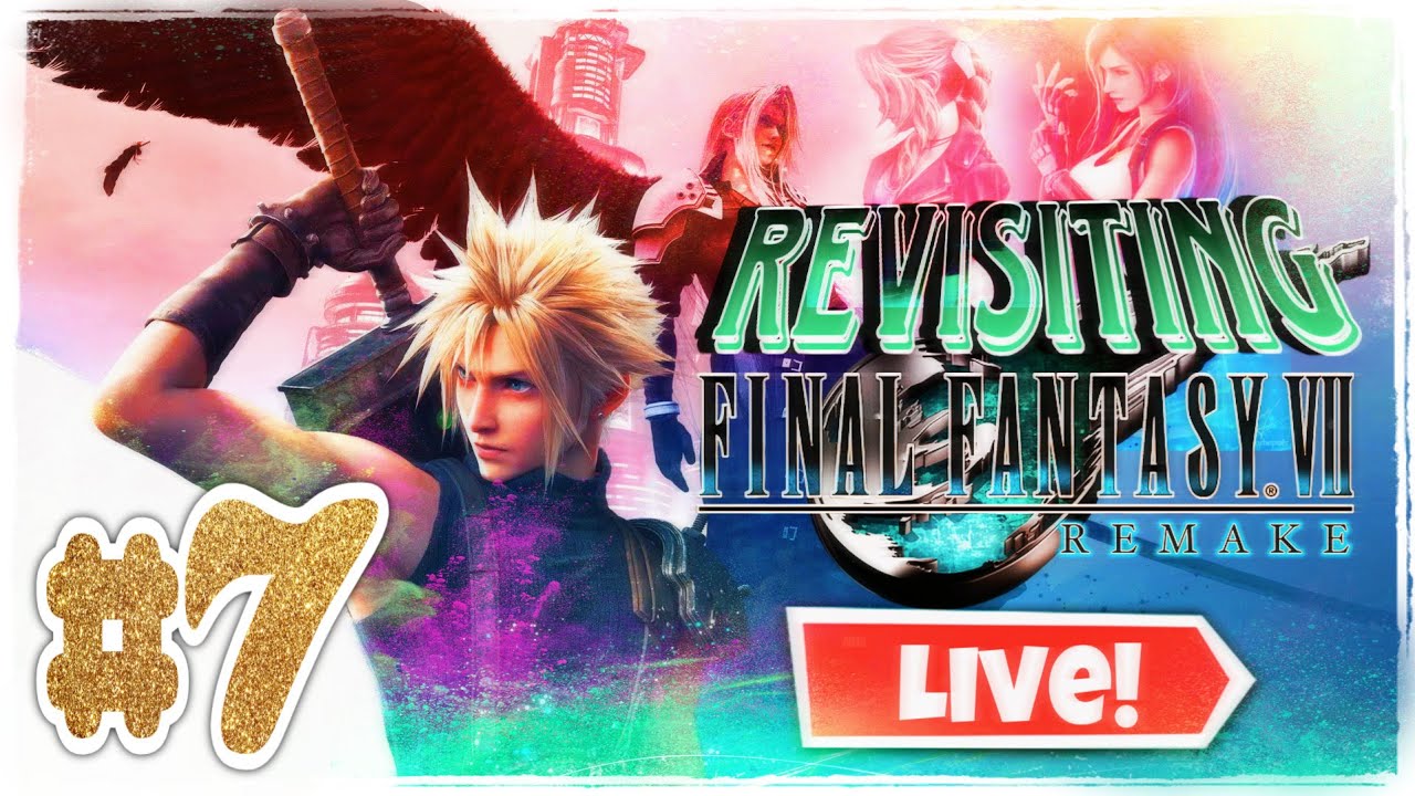 Final Fantasy VII Remake (Live Playthrough - PART 7) [No Commentary]