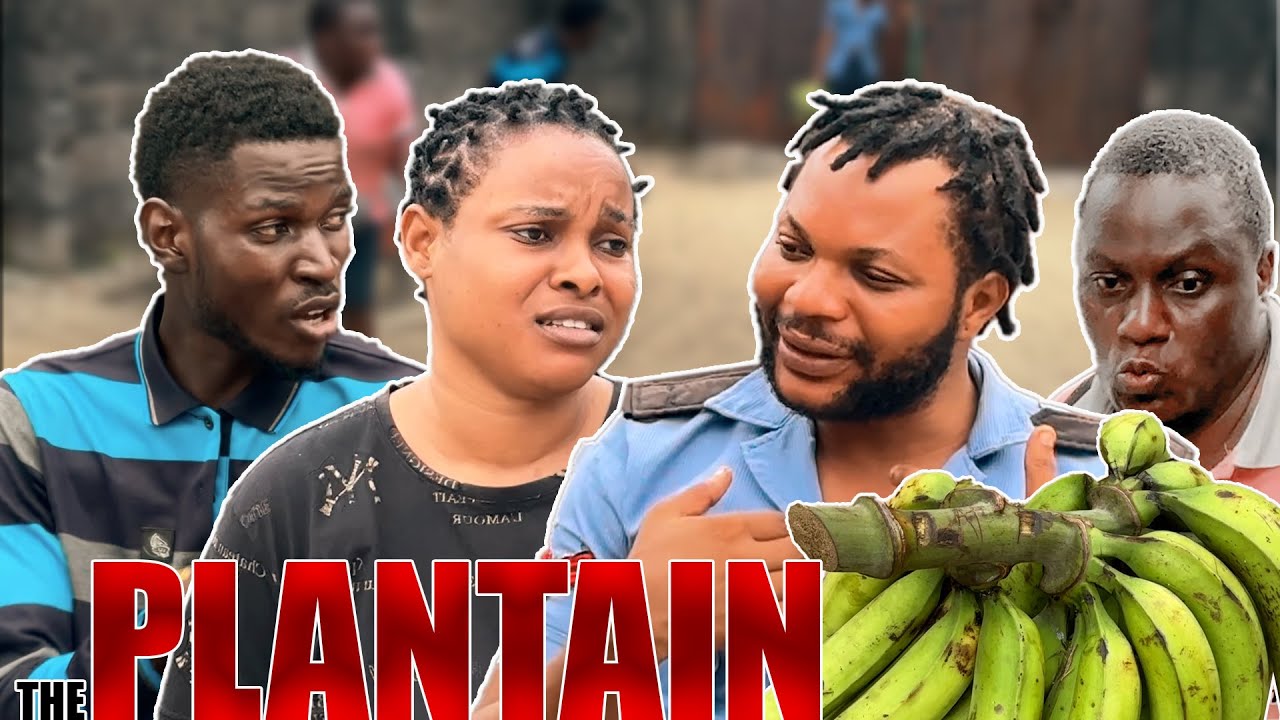 The plantain - Denilson Igwe Comedy