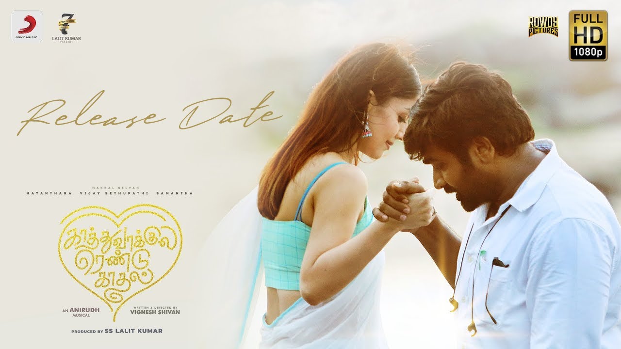 Kaathuvaakula Rendu Kaadhal Release Date | Vijay Sethupathi, Nayanthara, Samantha,  Vignesh Shivan