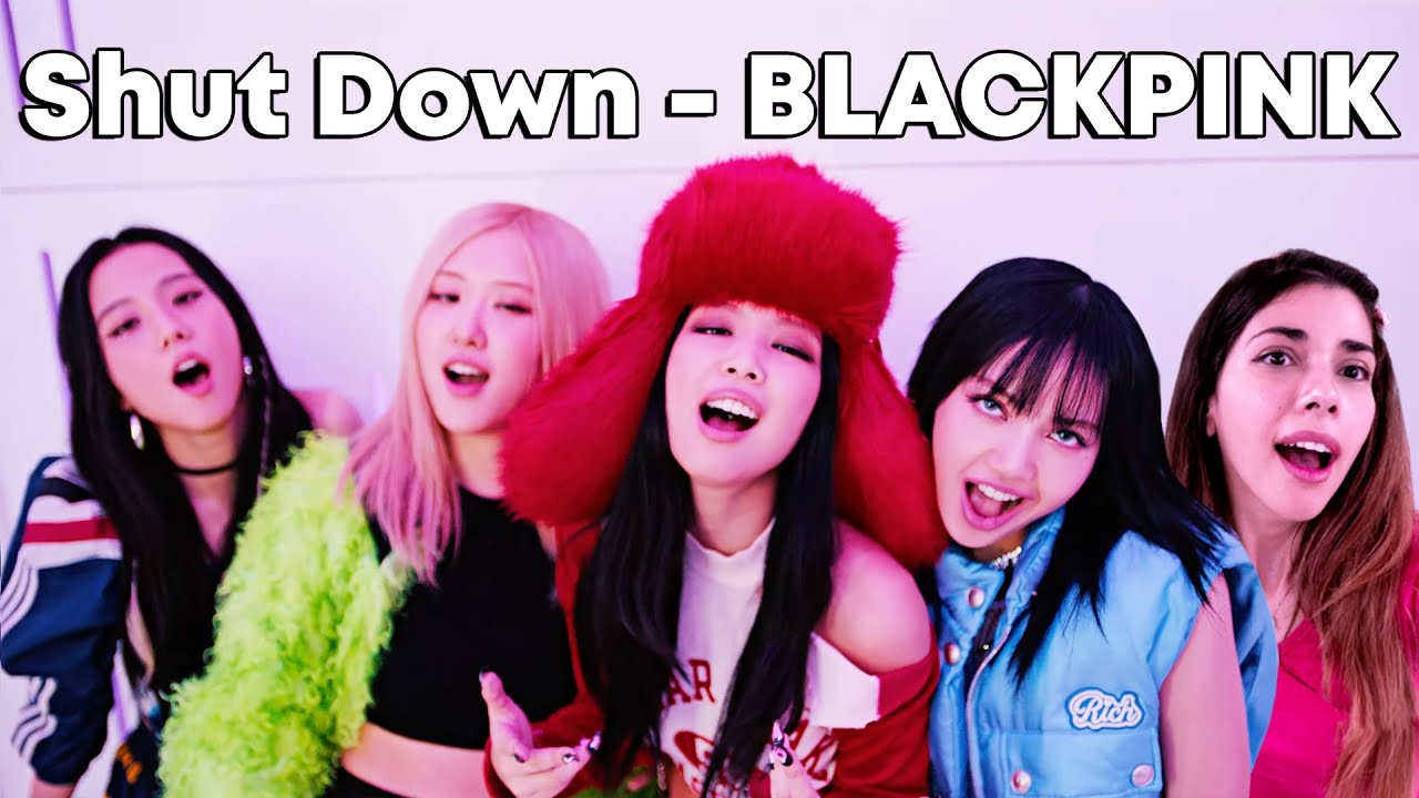 ULTIMA CANZONE DELLE BLACKPINK? - REACTION a 'Shut Down' delle BLACKPINK