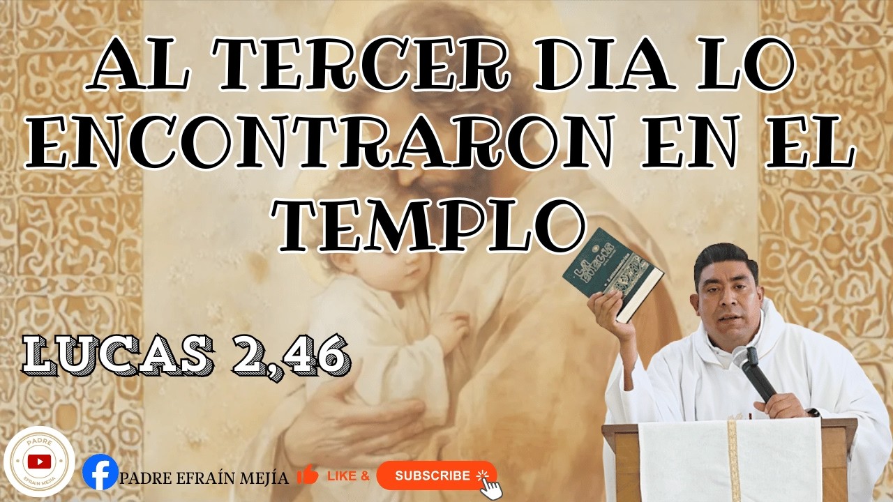 ✝️ Santa Misa. Jueves 19 de Marzo del 2026.  // Lucas 2,46 // || Padre Efraín Mejía