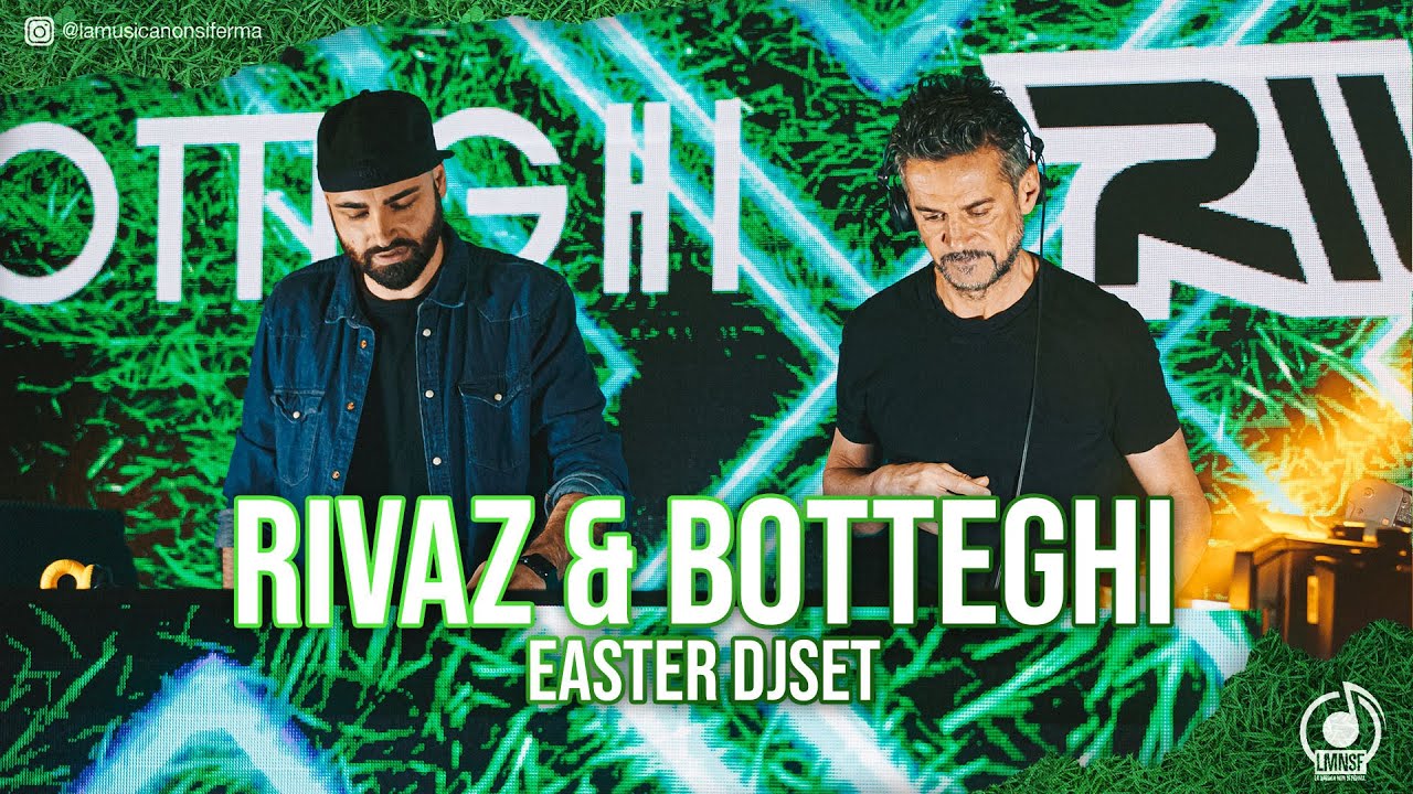 Rivaz & Botteghi - LA MUSICA NON SI FERMA Easter Edition c/o LMNSF New Leaf