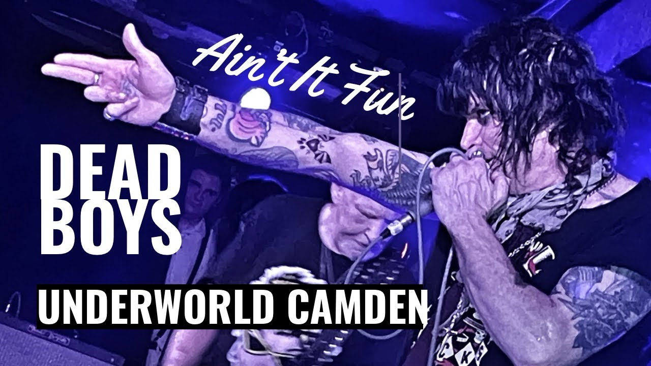 Dead Boys - Ain’t It Fun (Underworld Camden) 14.02.2024