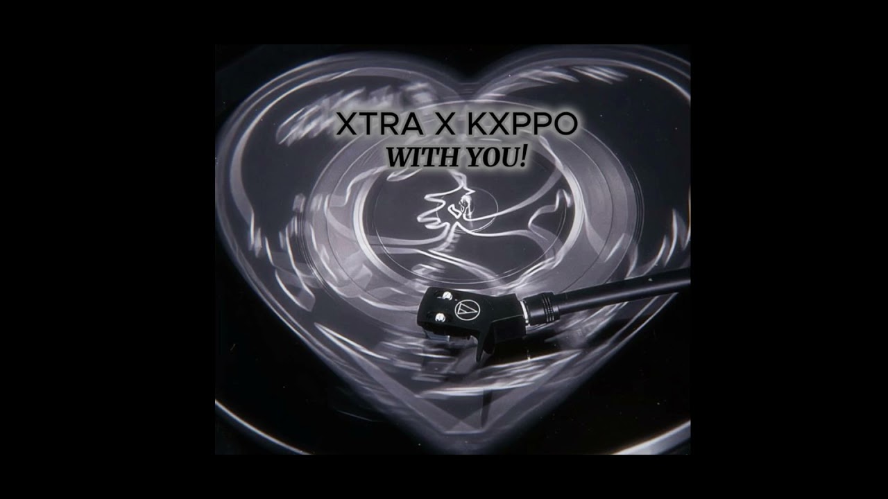 WITH U! XTRA X KXPPO