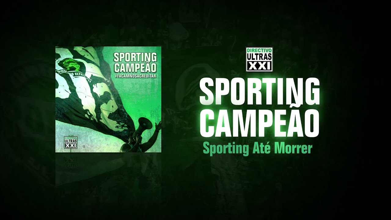 Directivo Ultras XXI -  Sporting Até Morrer (Official Áudio)