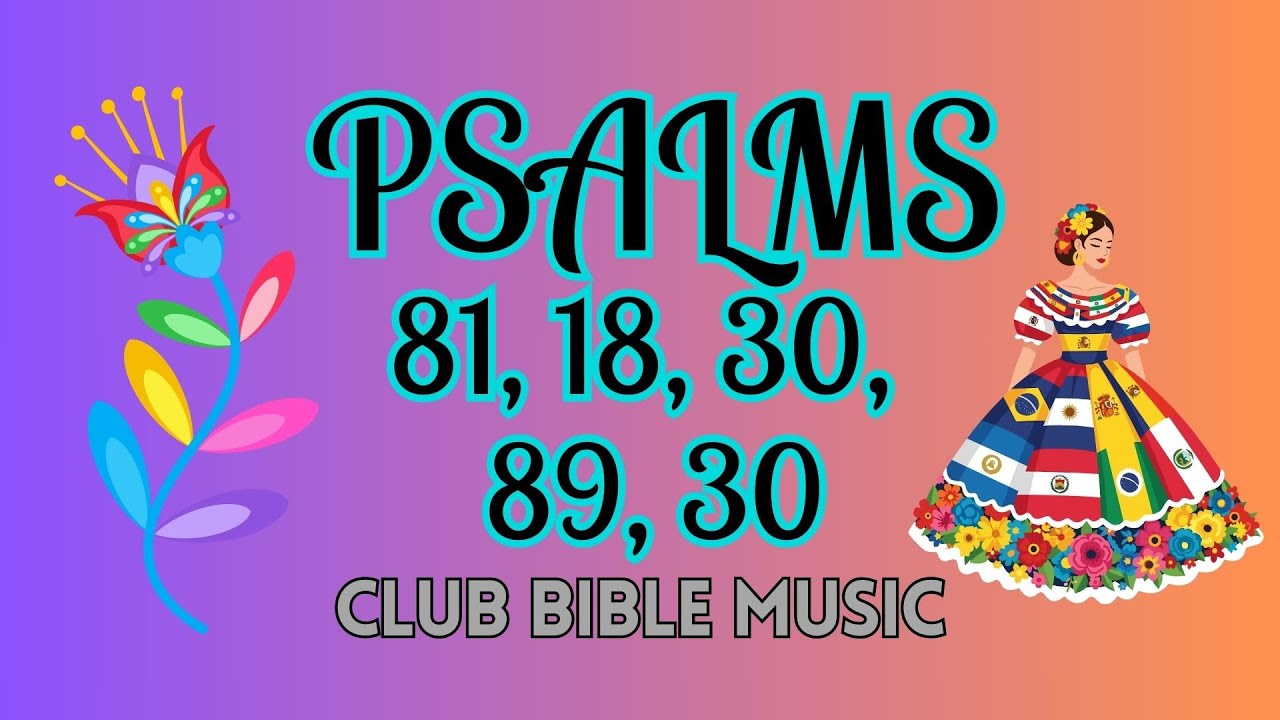 Psalms 81, 18, 30, 89 & 34 | Club Bible Remix – Quebradita & Norteño (14 Min)