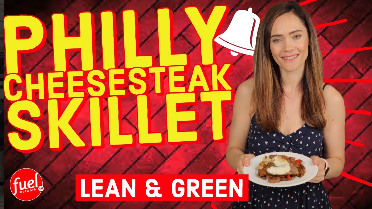 Lean & Green - Philly Cheesesteak Skillet