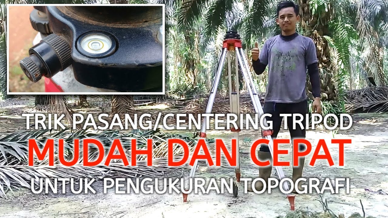 CARA MUDAH MEMASANG / CENTERING TRIPOD UNTUK PENGUKURAN TOPOGRAFI