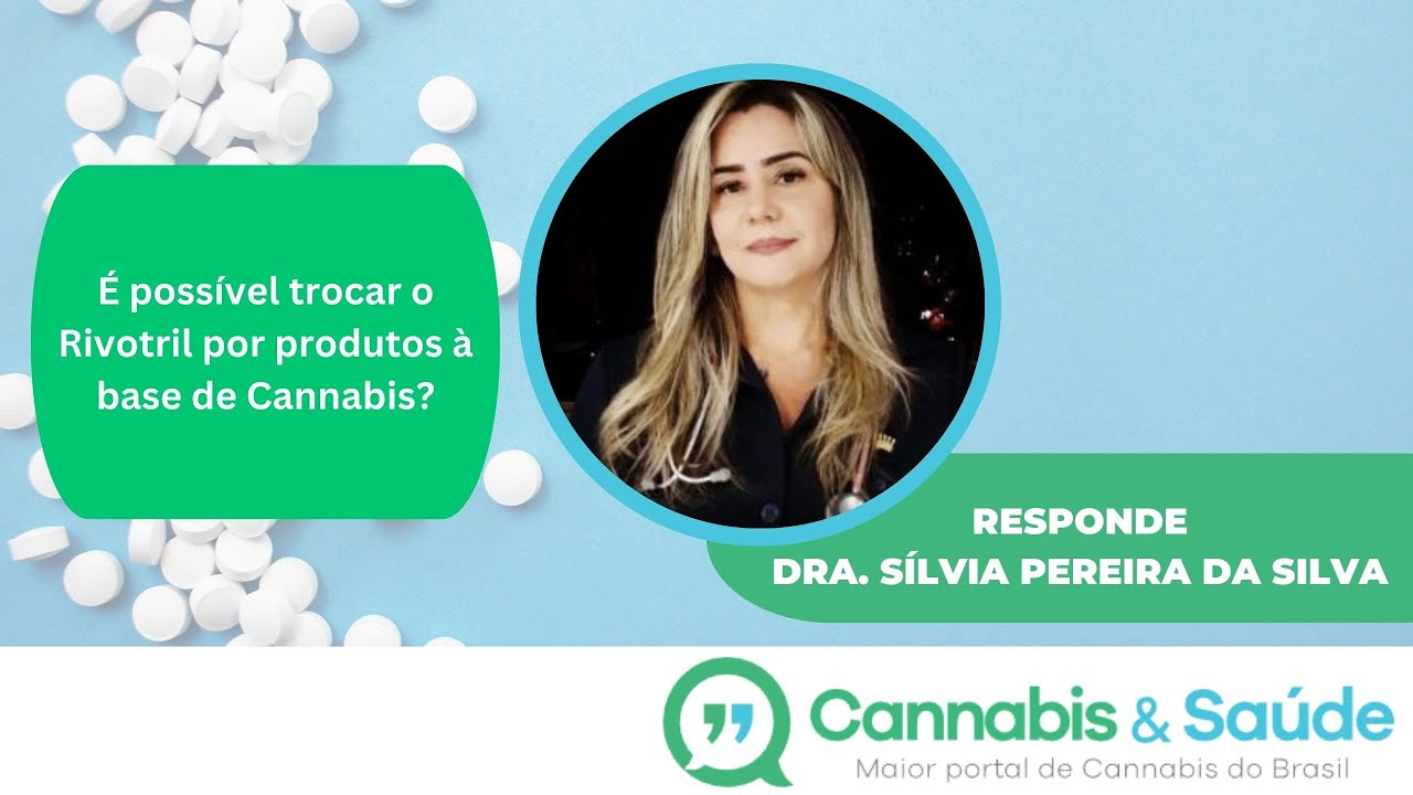 Produtos à base de Cannabis podem ajudar no desmame do Rivotril e funcionar como substituto natural