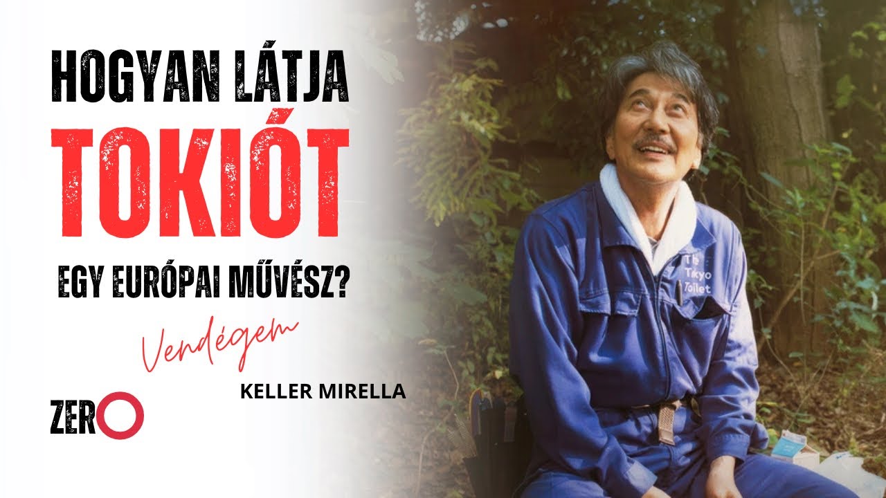 Hogyan l&aacute;tja Toki&oacute;t egy eur&oacute;pai műv&eacute;sz? - Keller Mirella | Zero Műv&eacute;szeti Podcast