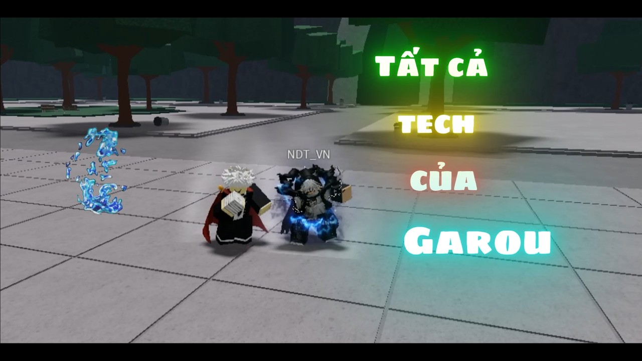 Tất cả Tech của Garou ( mà tôi biết ) trong The Strongest Battleground