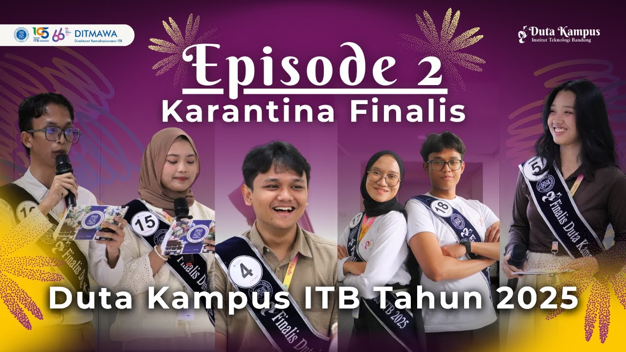 Pemilihan Duta Kampus ITB 2025 Eps. 2 | DARI PUBLIC SPEAKING HINGGA KESIAPAN MALAM PUNCAK!!!