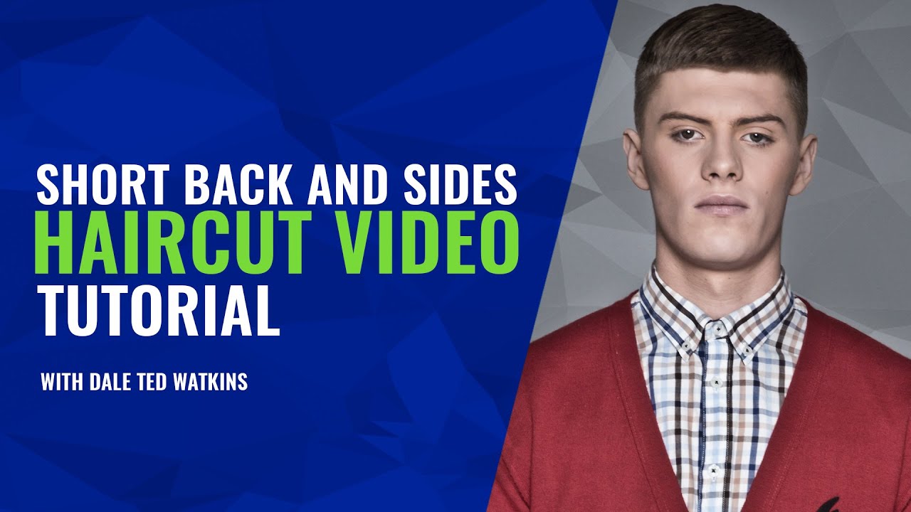 SHORT BACK AND SIDES HAIRCUT VIDEO TUTORIAL