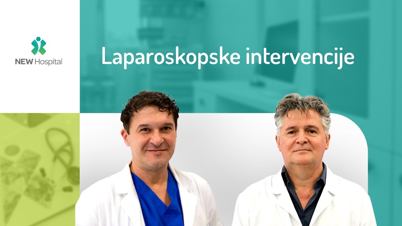 Laparoskopke operacije  -  dr Aleksandar Andrić i dr Milan Korica | NEW Hospital