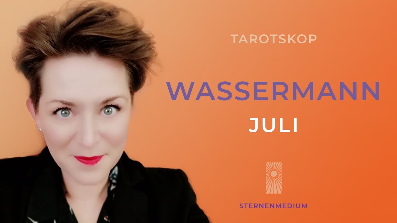 JULI 2023  ✴︎ WASSERMANN ✴︎ ♒️ ✴︎ TAROTSKOP