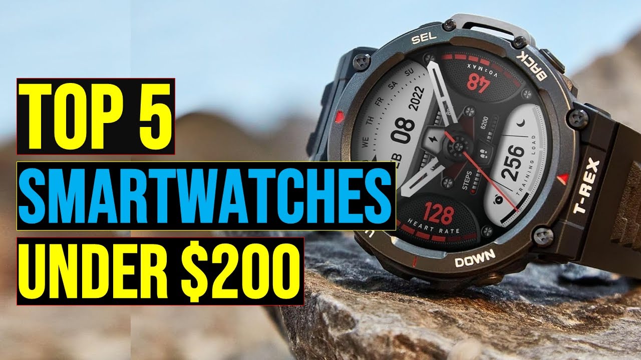 ✅ Top: 6 Best Smartwatches Under $200 for 2025 || The Best Smartwatches Under $200 in 2025 - Reviews