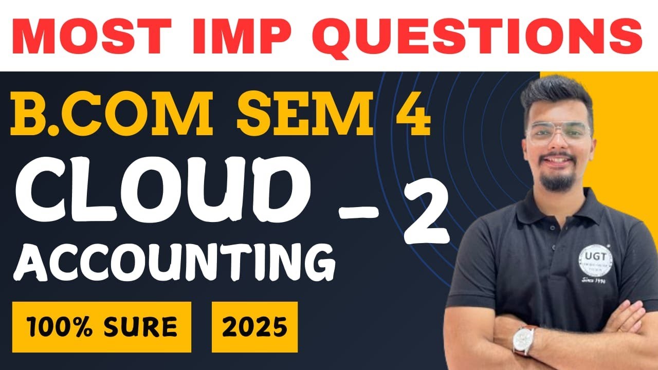 Cloud Accounting 2 Most Important Questions | Bcom Sem 4 As Per NEP 2020 | Gujarat University | UGT