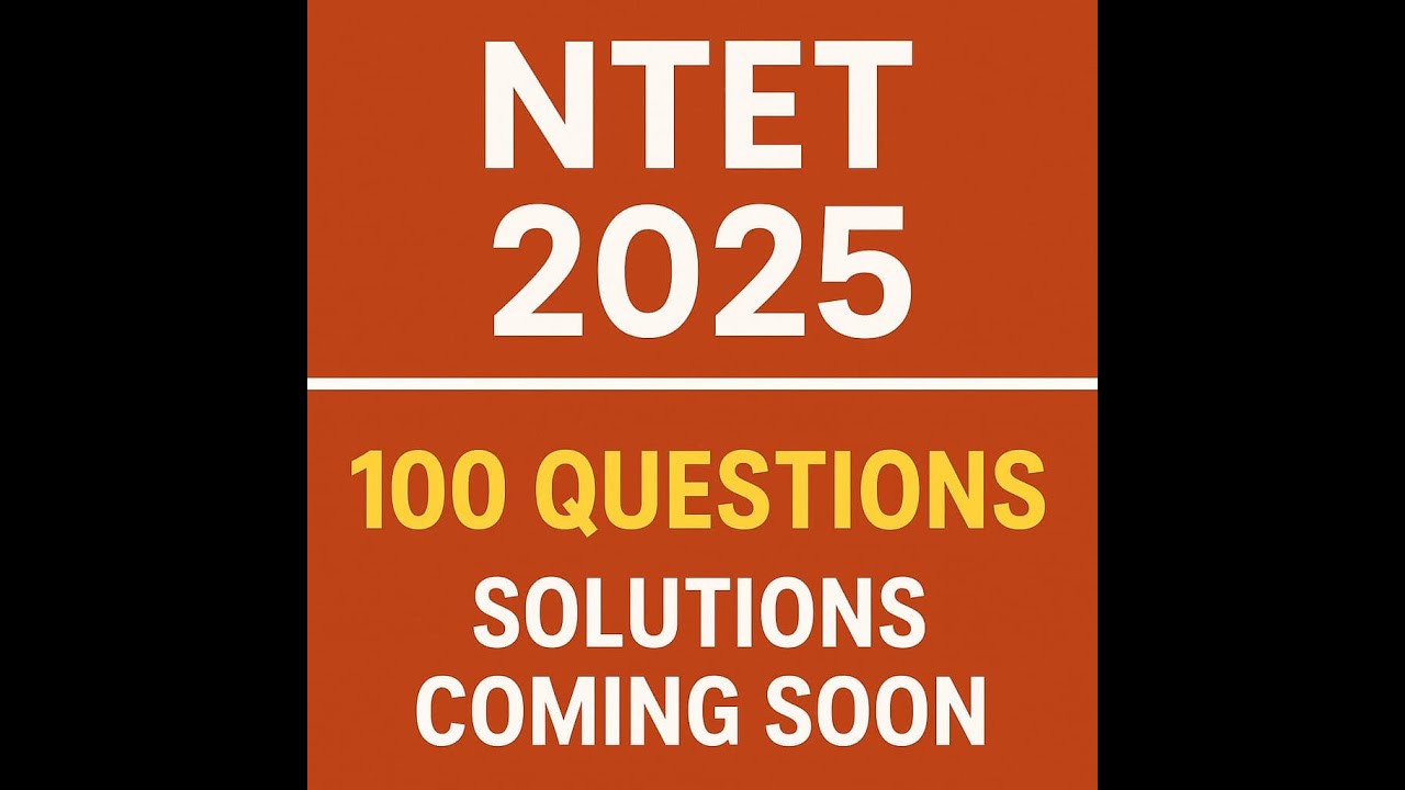 📚 NTET 2025 Question Paper &ndash; Full Preview | Solutions Coming Soon! 🔍