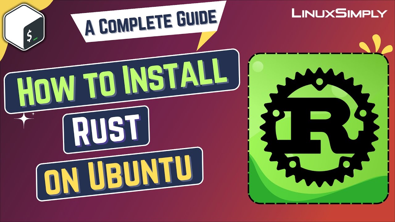 How to Install Rust on Ubuntu 22.04 LTS | LinuxSimply