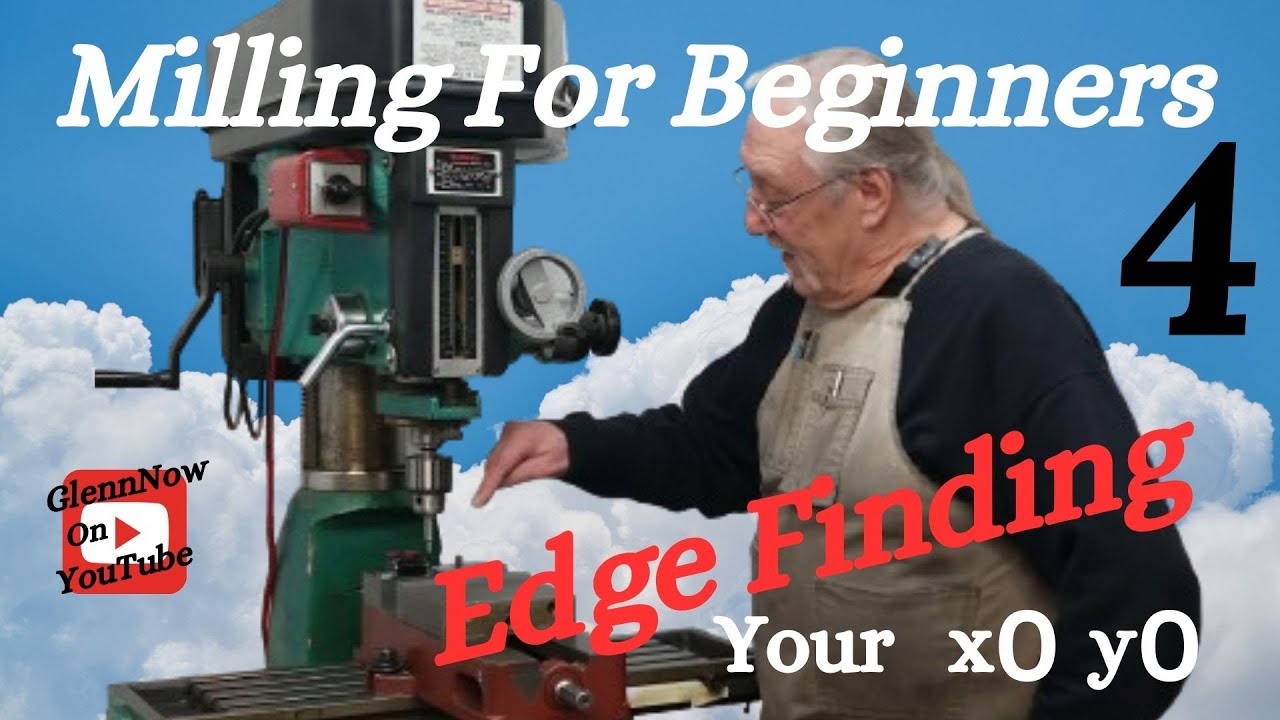 How To: Milling For Beginners 4, The Edge Finder