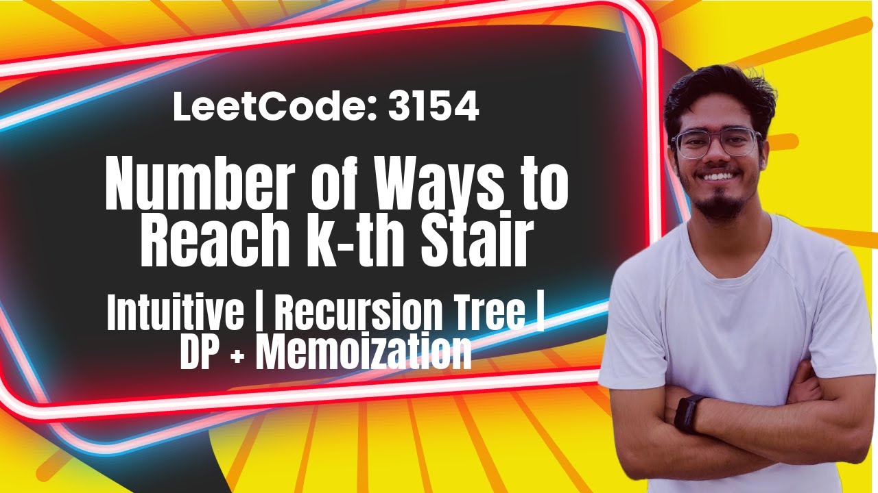 Find Number of ways to Reach the K-th Stair | LeetCode 3154 | Weekly contest 398