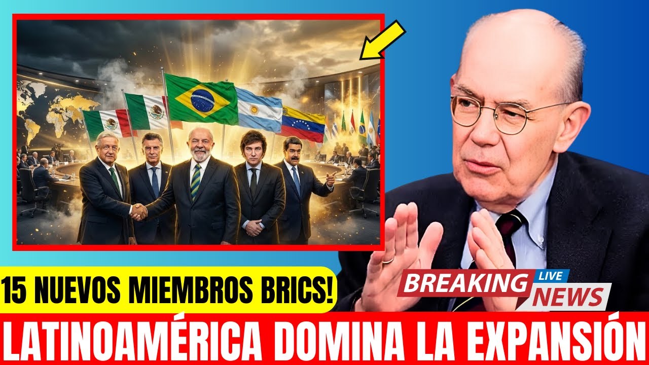 &iexcl;&Uacute;LTIMA HORA! BRICS ACEPTA 15 Nuevos Miembros &mdash; Am&eacute;rica Latina Domina Expansi&oacute;n | John Mearsheimer
