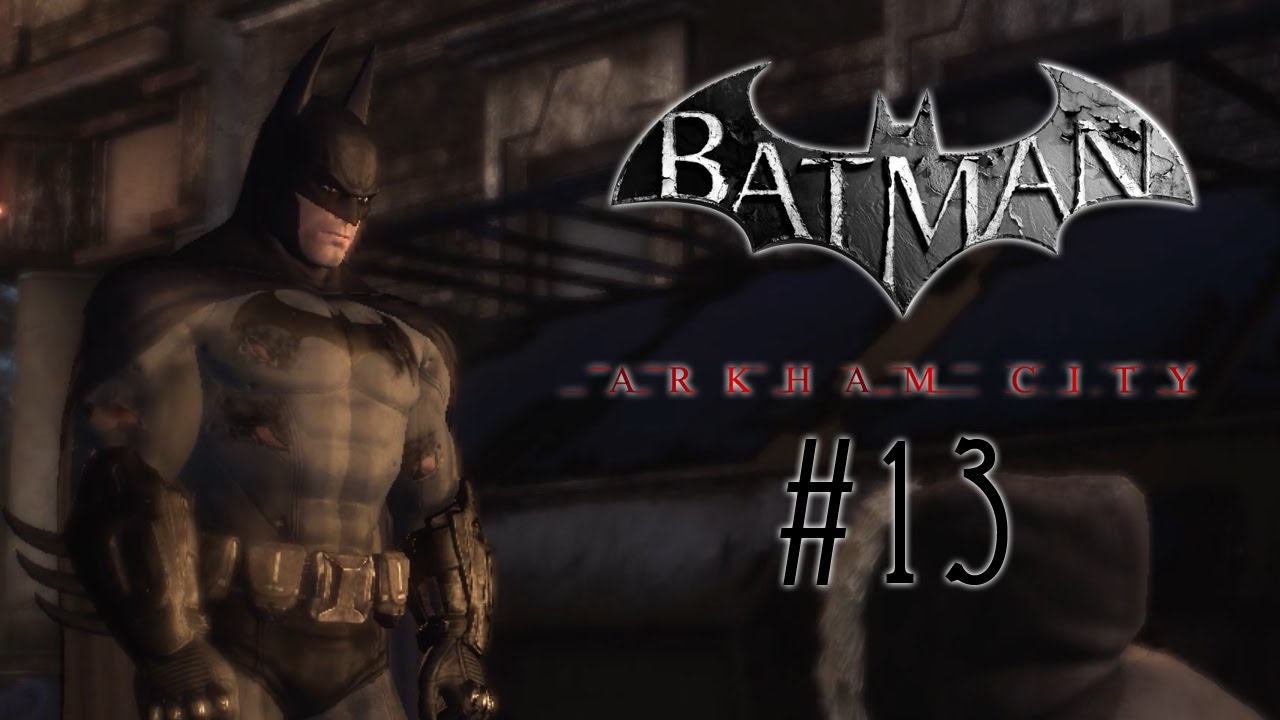 Let's Play - Batman - Arkham City - Part #13 [Deutsch/German]: Eine Leiche kommt selten allein