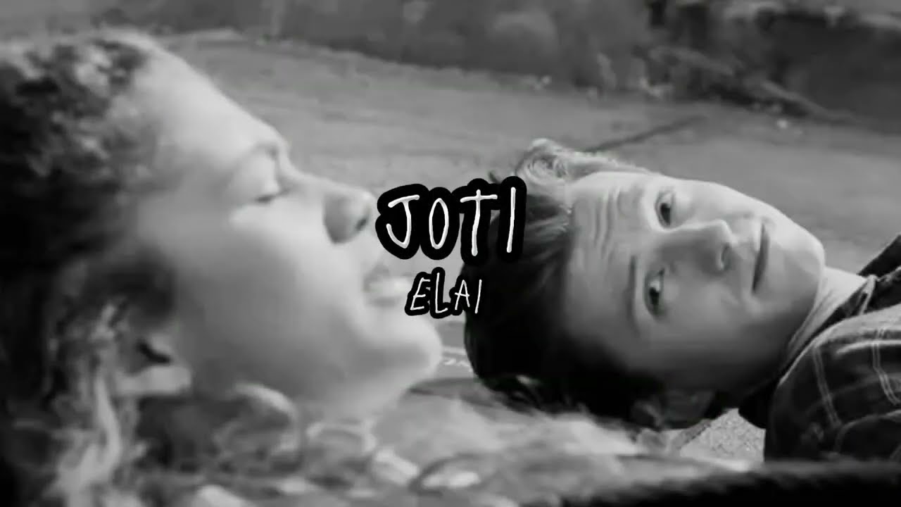 Elai- Joti (Sped Up)