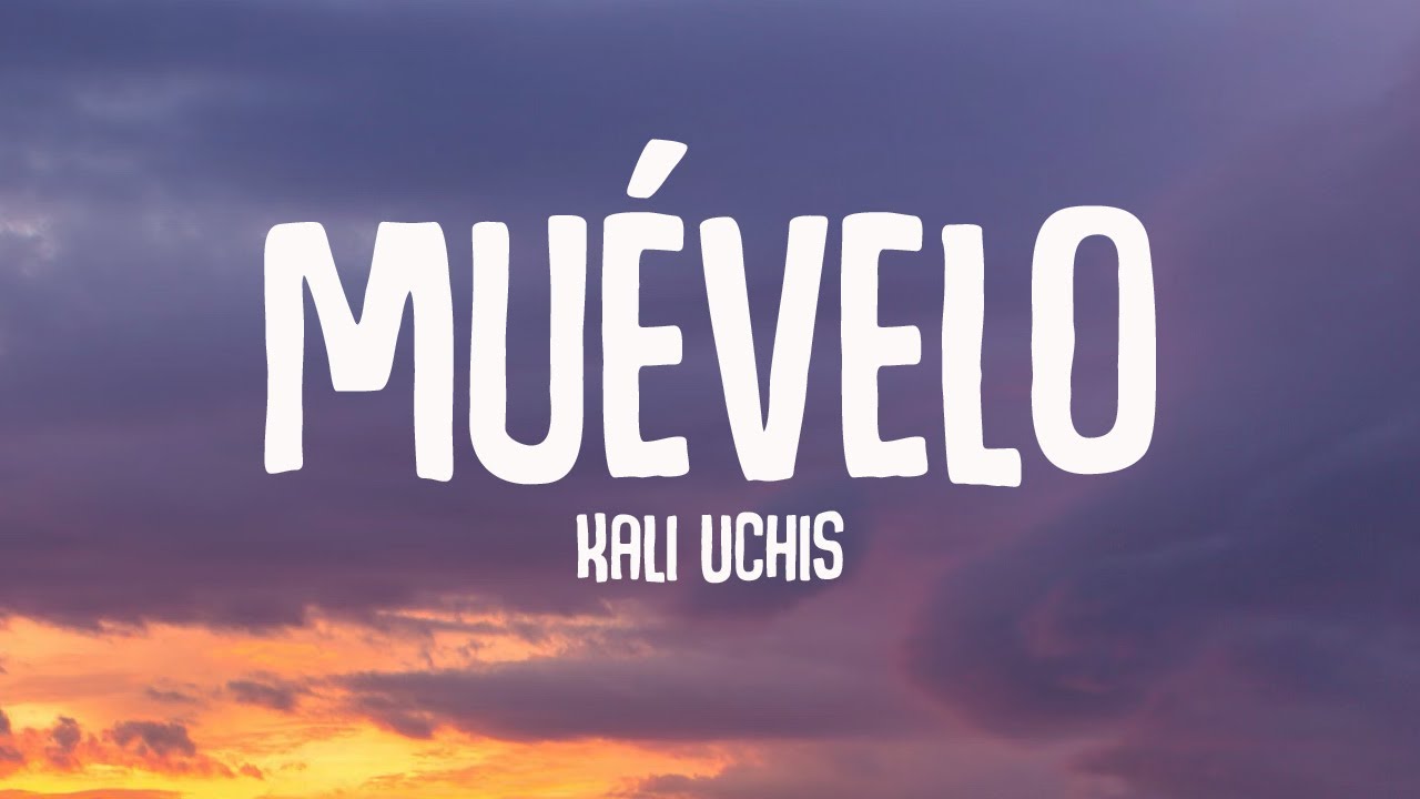Kali Uchis - Muévelo