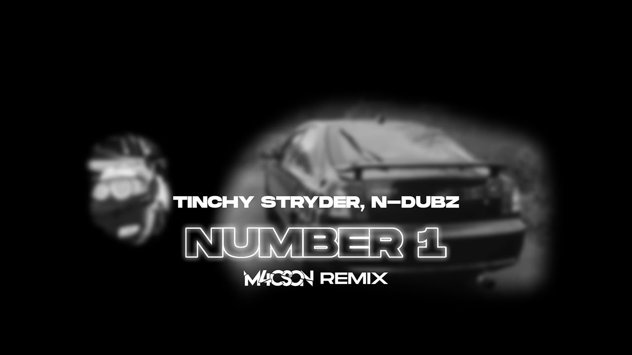 Tinchy Stryder & N-Dubz - Number 1 ( M4CSON REMIX )